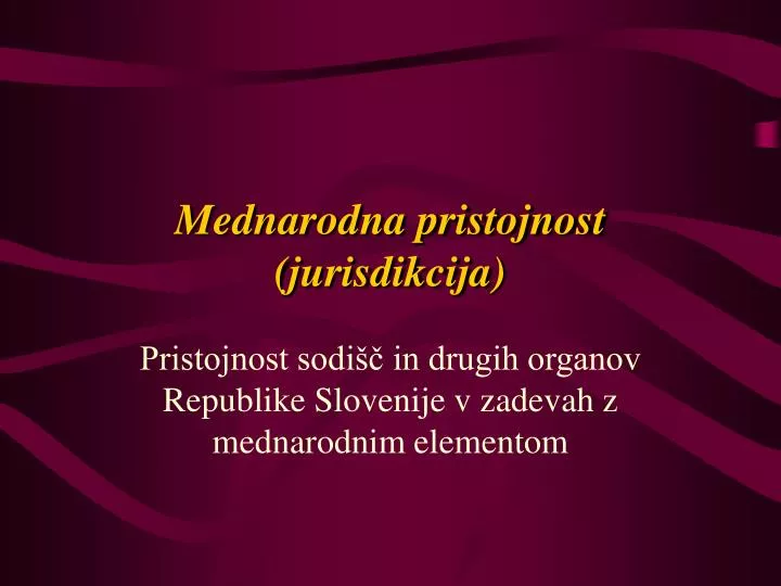 mednarodna pristojnost jurisdikcija