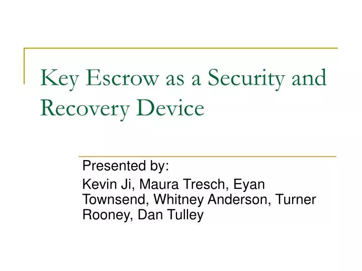 key escrow as a security and recovery device