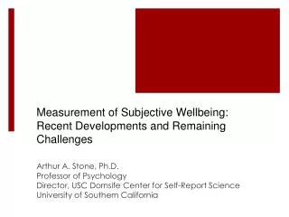 Measurement of Subjective Wellbeing: Recent Developments and Remaining Challenges