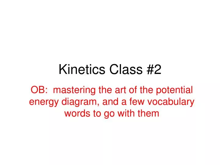 kinetics class 2