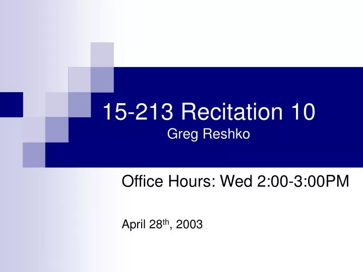 15 213 recitation 10 greg reshko