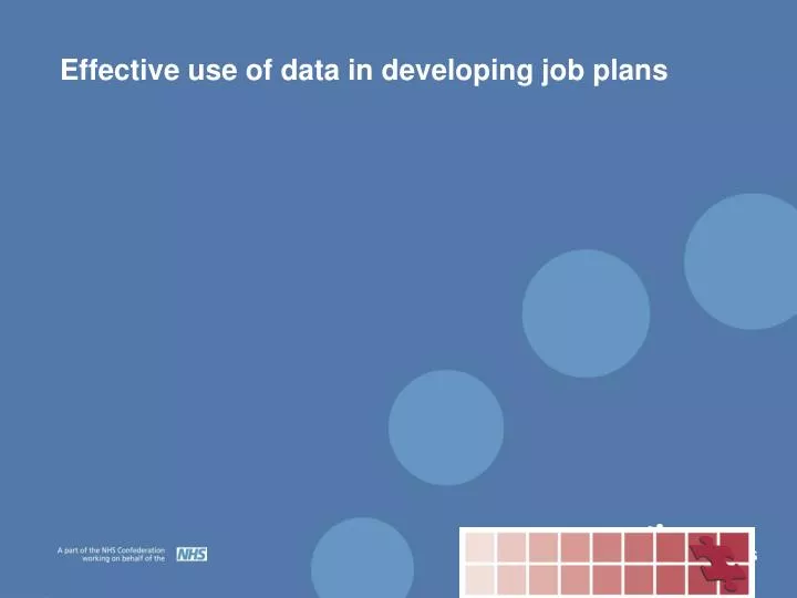 effective use of data in developing job plans