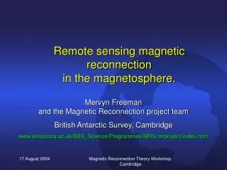 Remote sensing magnetic reconnection in the magnetosphere.