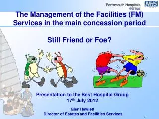 The Management of the Facilities (FM) Services in the main concession period Still Friend or Foe?