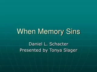 When Memory Sins