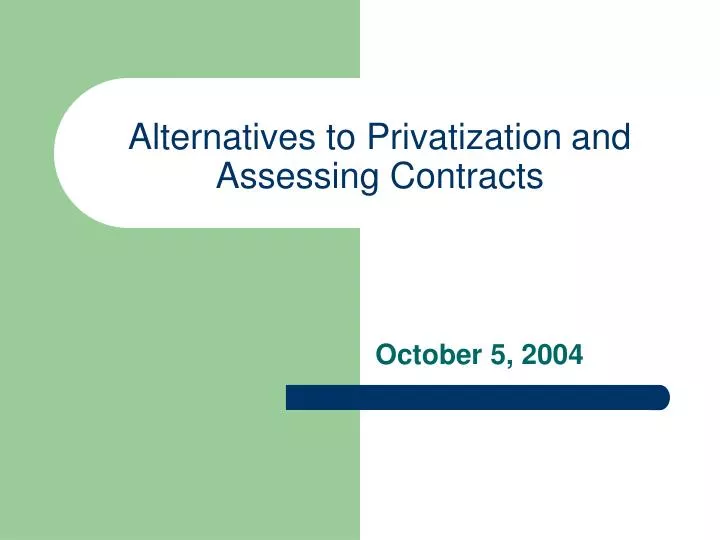 alternatives to privatization and assessing contracts