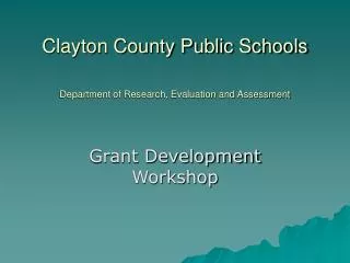 Clayton County Public Schools Department of Research, Evaluation and Assessment