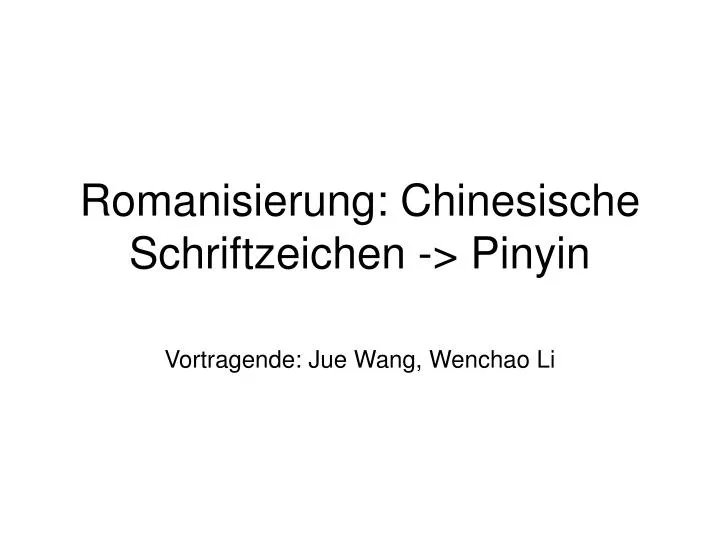 romanisierung chinesische schriftzeichen pinyin