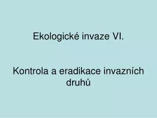 ekologick invaze vi kontrola a eradikace invazn ch druh