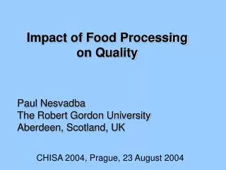 Impact of Food Processing on Quality