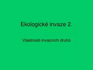ekologick invaze 2