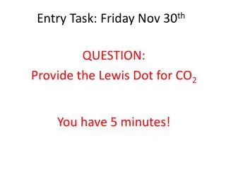 Entry Task: Friday Nov 30 th