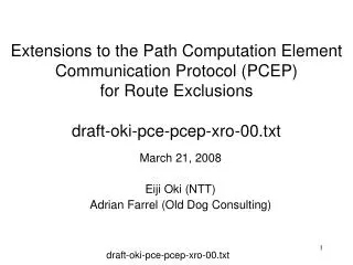 March 21, 2008 Eiji Oki (NTT) Adrian Farrel (Old Dog Consulting)