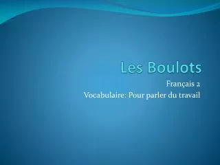 les boulots