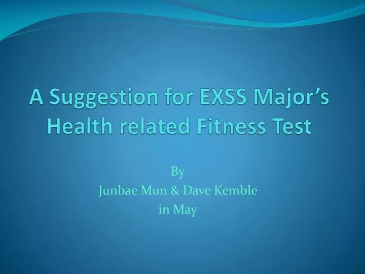 a suggestion for exss major s health related fitness test