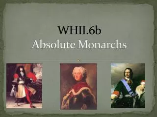 whii 6b absolute monarchs