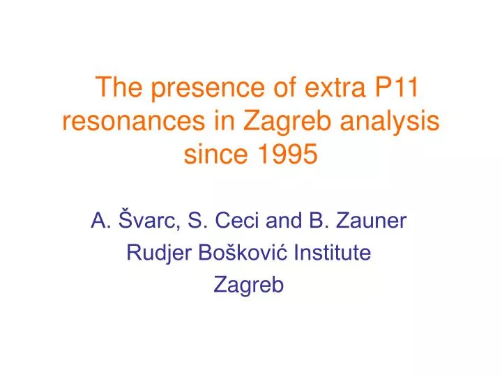 the presence of extra p11 resonances in zagreb analysis since 1995