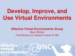 Develop, Improve, and Use Virtual Environments