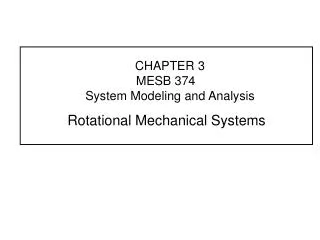 CHAPTER 3 MESB 374	 System Modeling and Analysis