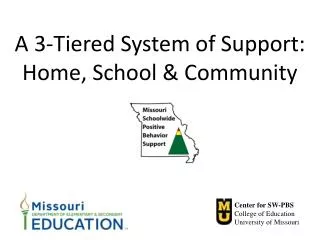 A 3-Tiered System of Support: Home, School &amp; Community