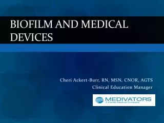 Biofilm and medical devices