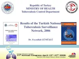 Results of the Turkish National Tuberculosis Surveillance Network, 2006