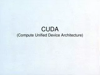cuda compute unified device architecture