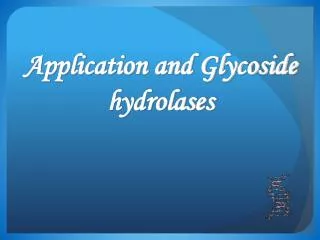 Application and Glycoside hydrolases
