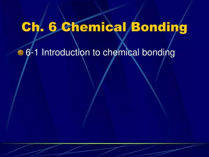 ch 6 chemical bonding