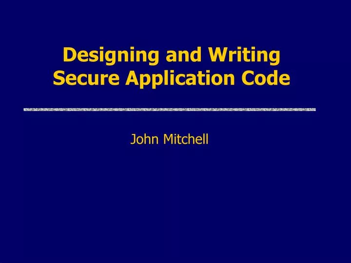 designing and writing secure application code
