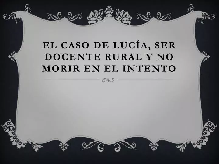 el caso de luc a ser docente rural y no morir en el intento