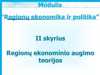 ii skyrius region ekonominio augimo teorijos