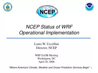 NCEP Status of WRF Operational Implementation