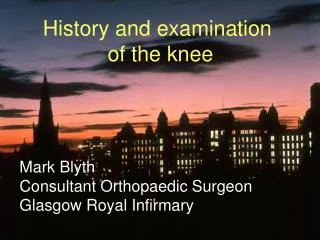 History and examination of the knee