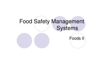 Food Safety Management	Systems