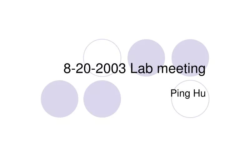 8 20 2003 lab meeting