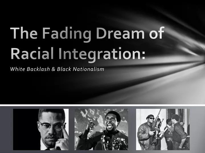 the fading dream of racial integration