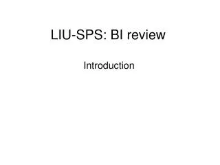 LIU-SPS: BI review