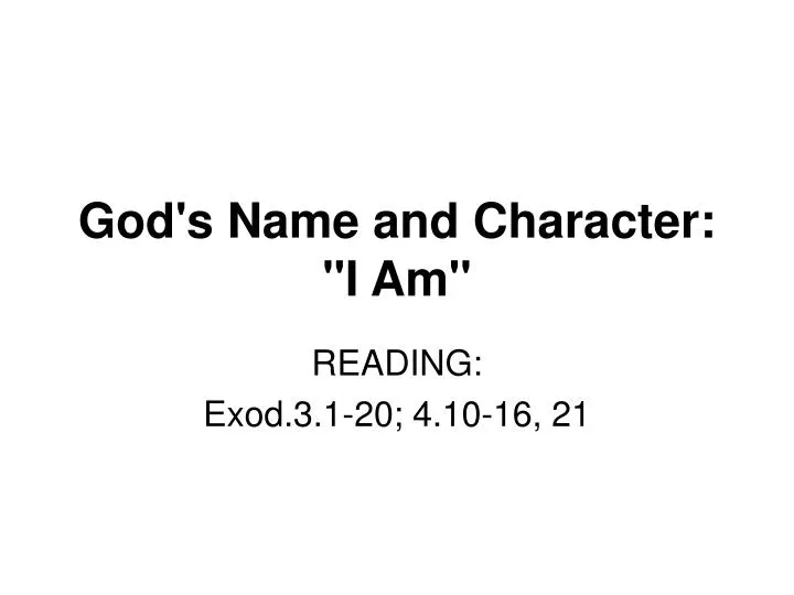 god s name and character i am