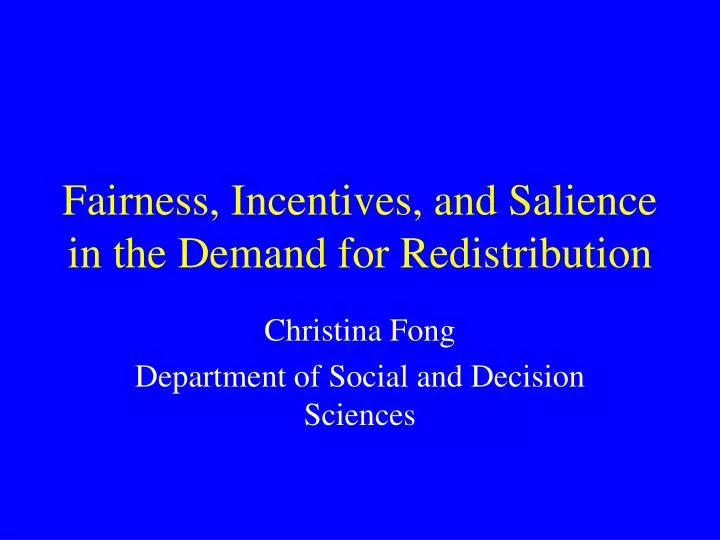 fairness incentives and salience in the demand for redistribution