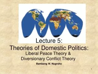 Lecture 5: Theories of Domestic Politics: