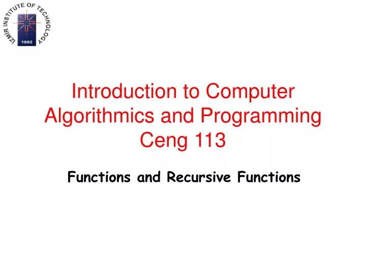 introduction to computer algorithmics and programming ceng 113