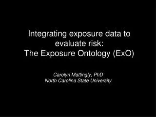 Integrating exposure data to evaluate risk: The Exposure Ontology (ExO)