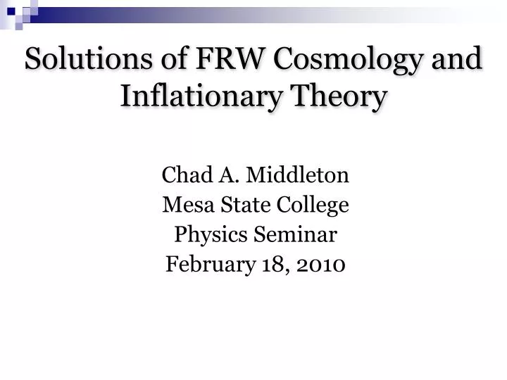 solutions of frw cosmology and inflationary theory