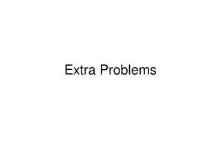 Extra Problems