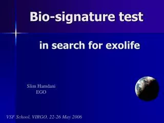 Bio-signature test in search for exolife