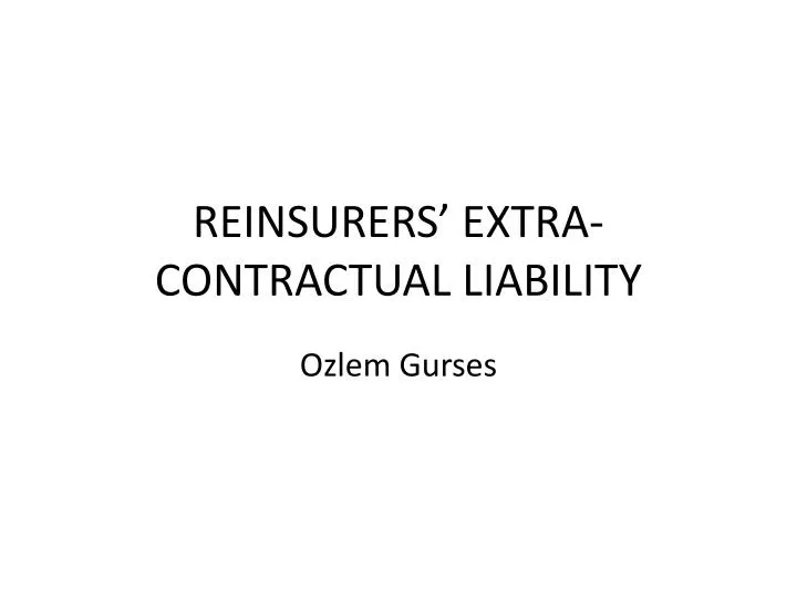 reinsurers extra contractual liability