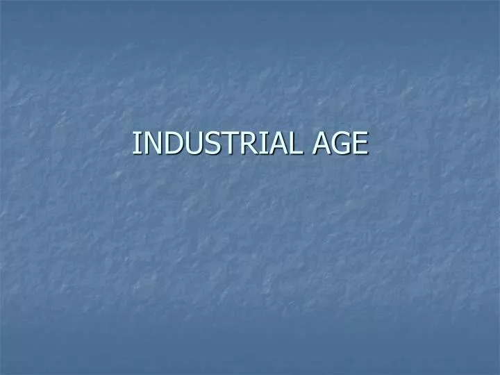 industrial age