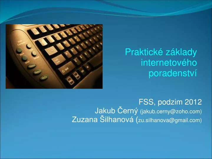 fss podzim 2012 jakub ern jakub cerny@zoho com zuzana ilhanov zu silhanova@gmail com