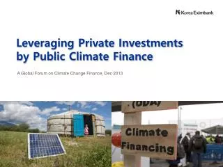 Leveraging Private Investments b y Public Climate Finance
